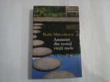 AMINTIRI DIN RESTUL VIETII MELE - RADU MARCULESCU