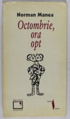OCTOMBRIE , ORA OPT de NORMAN MANEA , 1997 foto