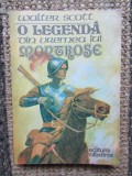 WALTER SCOTT - O LEGENDA DIN VREMEA LUI MONTROSE