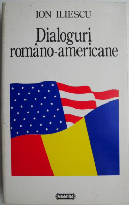 Dialoguri romano-americane &amp;ndash; Ion Iliescu foto