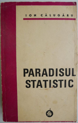 Paradisul statistic &amp;ndash; Ion Calugaru foto