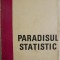 Paradisul statistic &ndash; Ion Calugaru