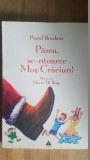 Pazea, se-ntoarce Mos Craciun!- Pascal Bruckner