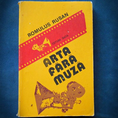 ARTA FARA MUZA - ROMULUS RUSAN - EDITURA DACIA foto