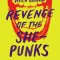 Revenge of the She-Punks: A Feminist Music History from Poly Styrene to Pussy Riot