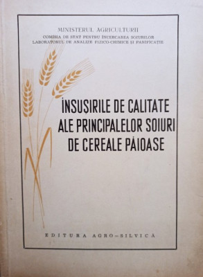 Insusirile de calitate ale principalelor soiuri de cereale paioase (1961) foto