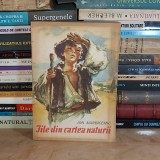 ION AGIRBICEANU - FILE DIN CARTEA NATURII * ILUSTRATII COCA CRETOIU , 1964 **
