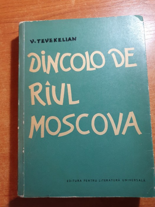 dincolo de raul moscova - de vartkes tevekelian - din anul 1961