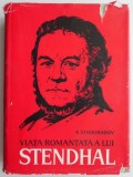Viata romantata a lui Stendhal &ndash; A. Vinogradov - Roman Beletristica