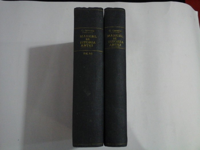 MANUAL DE ISTORIA ARTEI - G. OPRESCU - 4 volume - editia 1943