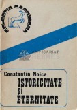 Cumpara ieftin Istoricitate si eternitate - 1989 - Constantin Noica (B125)
