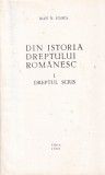 Ioan N. Floca - Din istoria dreptului romanesc, volumul I. Dreptul scris