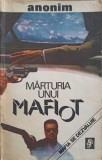 MARTURIA UNUI MAFIOT - O MARTURIE RASCOLITOARE DINAUNTRUL MAFIEI-ANONIM-257973
