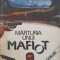 MARTURIA UNUI MAFIOT - O MARTURIE RASCOLITOARE DINAUNTRUL MAFIEI-ANONIM-257973