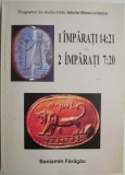 Carte Beniamin Faragau Imparati 14:21 Imparati 7:20 Beletristica Noua Antichizata Stare Buna