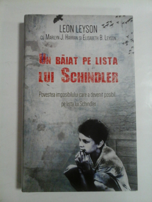 UN BAIAT PE LISTA LUI SCHINDLER - LEON LEYSON, CU MARILYN J. HARRAN I ELISABETH B. LEYSON