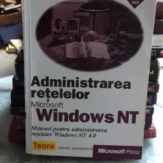 ADMINISTRAREA RETELELOR MICROSOFT WINDOWS NT - MANUAL PENTRU ADMINISTRAREA RETELELOR WINDOWS NT 4.0