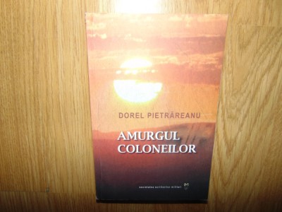 Dorel Pietrareanu -Amurgul Coloneilor foto