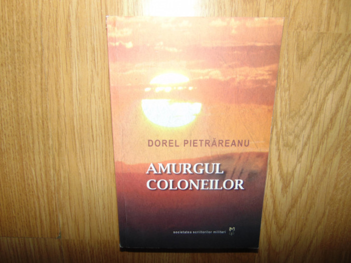 Dorel Pietrareanu -Amurgul Coloneilor