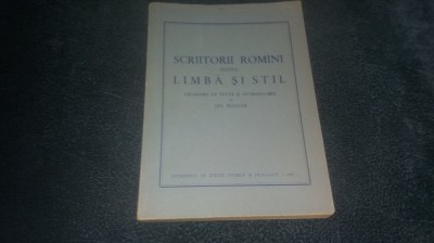 GH BULGAR - SCRIITORI ROMANI DESPRE LIMBA SI STIL 1957 foto