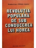 Stefan Pascu - Revolutia populara de sub conducerea lui Horea (editia 1984)