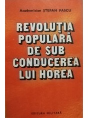 Stefan Pascu - Revolutia populara de sub conducerea lui Horea (Editia: 1984) foto