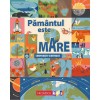 Pamantul este mare. Comparatii uimitoare, Steve Tomacek, Niculescu, carte copii, 48 pagini, atlase enciclopedii, brosata