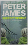 PERFECT PEOPLE by PETER JAMES , BE CAREFUL WHAT YOU WISH FOR , 2012
