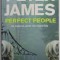 PERFECT PEOPLE by PETER JAMES , BE CAREFUL WHAT YOU WISH FOR , 2012