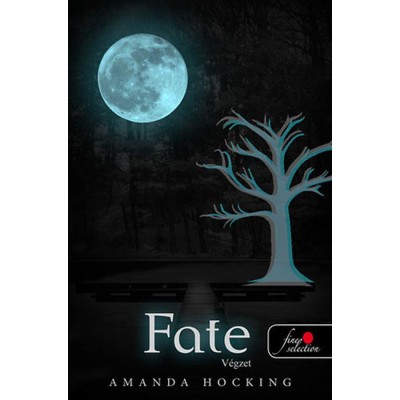 Fate - V&amp;eacute;gzet - A sors szava - Amanda Hocking foto