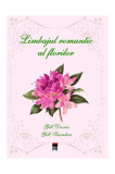 Limbajul romantic al florilor | Gill Davies, Gill Saunders, 2019, Rao