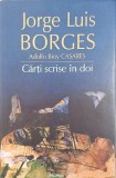 Carti scrise in doi - Jorge Luis Borges, Adolfo Bioy Casares