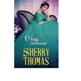 O lady norocoasa - Sherry Thomas