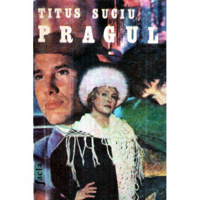 Titus Suciu - Pragul - roman - 121184 foto
