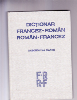 DICTIONAR -FRANCEZ -ROMAN-ROMAN FRANCEZ foto