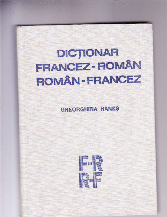 DICTIONAR -FRANCEZ -ROMAN-ROMAN FRANCEZ