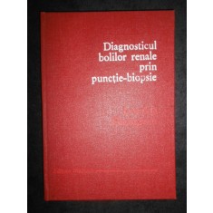 Leonida Georgescu - Diagnosticul bolilor renale prin punctie-biopsie