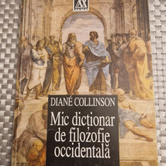 Mic dictionar de filozofie occidentala Diane Collinson