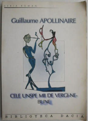 Cele unspe mii de vergi-ne-bune &amp;ndash; Guillaume Apollinaire foto