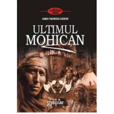 Ultimul mohican - James Fenimore Cooper