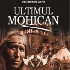 Ultimul mohican - James Fenimore Cooper