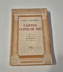 Carte veche Paul Doumer Cartea copiilor mei