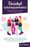 Ghidul adolescentelor pentru supravietuirea in liceu, prietenii si mediul online - Lucie Hemmen - Editura Herald