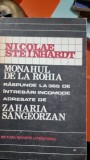MONAHUL DE LA ROHIA , NICOLAE STEINHARDT