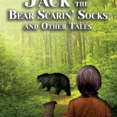 Jack and the Bear Scarin' Socks and Other Tales