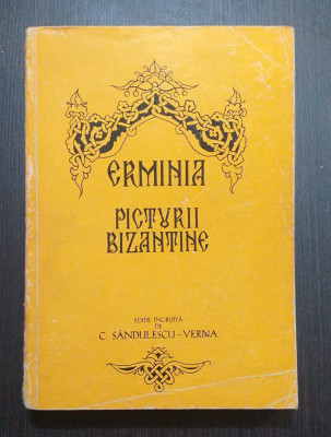 ERMINIA PICTURII BIZANTINE - EDITIE INGRIJITA DE C. SANDULESCU VERNA foto