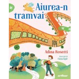 Aiurea-n tramvai - Adina Rosetti