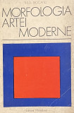 MORFOLOGIA ARTEI MODERNE de TITUS MOCANU, BUC. 1973