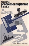 Rezolvarea problemei nationale In U. R. S. S. Albert Nenarokov, Alexandr Proskurin