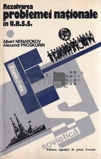 Rezolvarea problemei nationale In U. R. S. S. Albert Nenarokov, Alexandr Proskurin